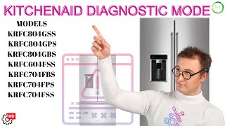 KitchenAid Refrigerator Diagnostic Mode, Model KRFC804,Troubleshooting and Error Codes