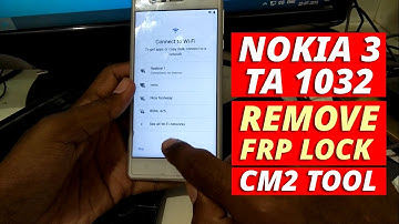 Nokia 3 TA-1032 Frp Lock Remove CM2