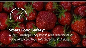 AT&T, ndustrial.io are helping Lineage with new tech to improve food safety and reduce emissions