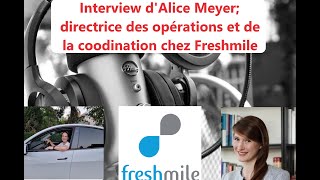 Interview d'Alice Freshmile; directrice des opérations et de la coordination chez Freshmile