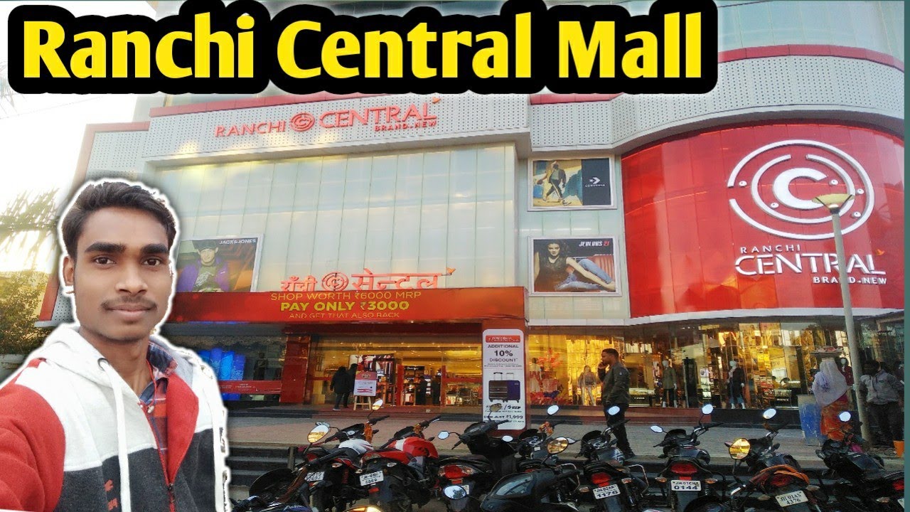 Ranchi Central Mall 2020 Central Mall in Ranchi Shopping Mall in