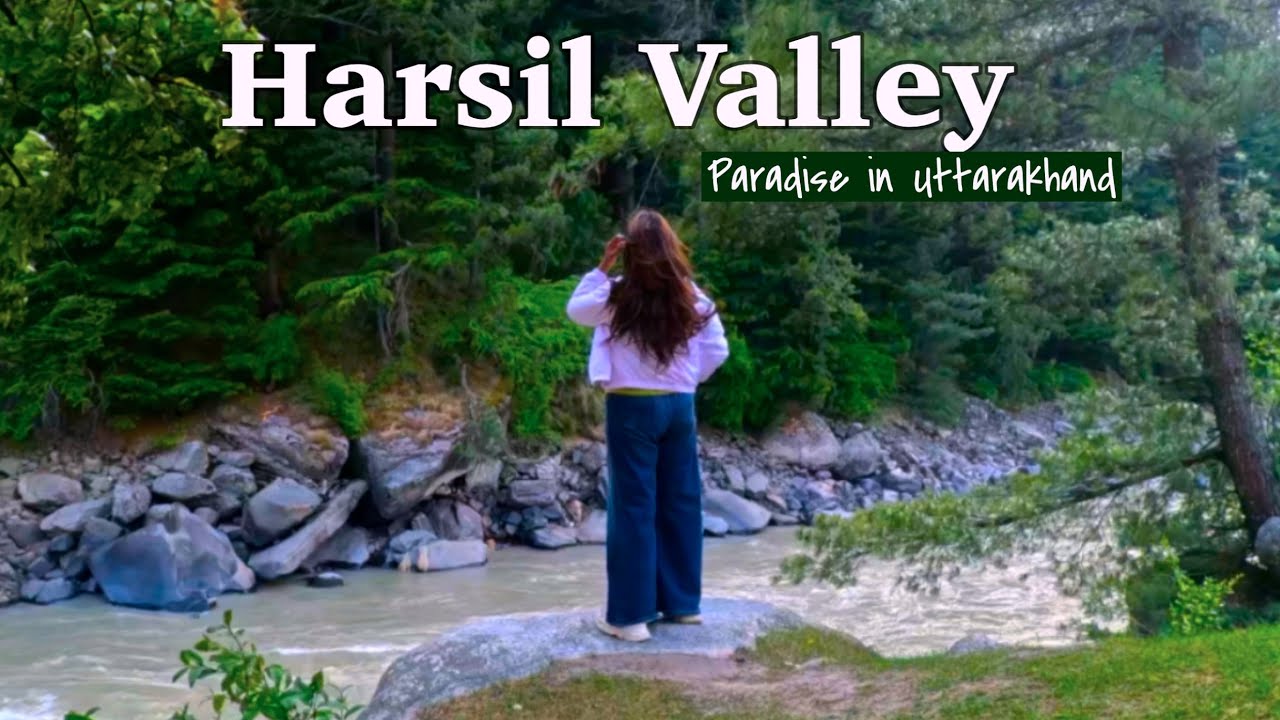 HARSIL VALLEY - Paradise in Uttarakashi Uttarakhand | Mukhwa & Bagori Village | Heena Bhatia