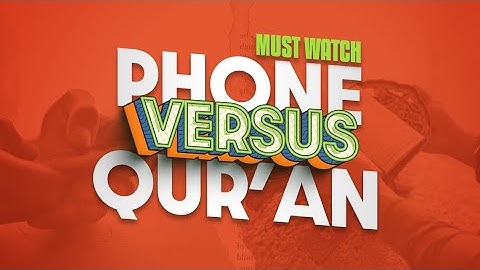MUST WATCH: Phone vs. Quran || Ustadh Abdulrahman Hassan || AMAU