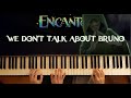 We Don&#39;t Talk About Bruno (Piano Cover)