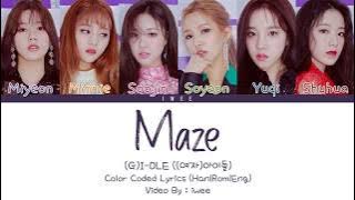 (G)I-DLE ((여자)아이들)  Maze (Han|Rom|Eng) Color Coded Lyrics/가사