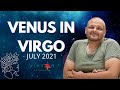 Venus transits into Virgo July 2021