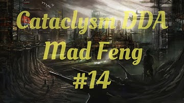 Cataclysm: DDA 0.C - Mad Feng 14