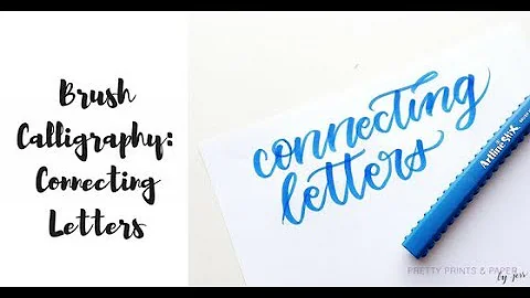 Brush Calligraphy: Connecting Letters