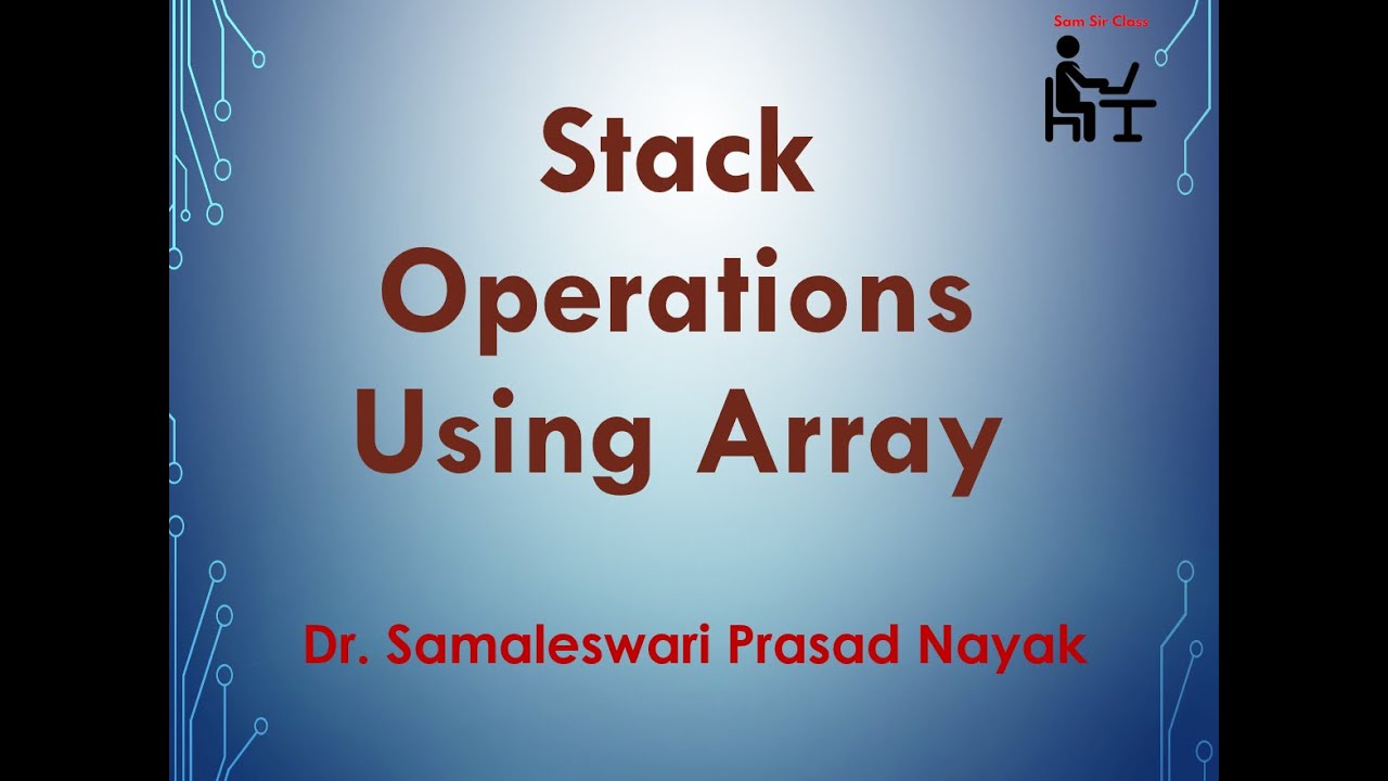 15. Stack Implementation Using Array - YouTube