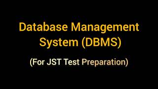 Database Management System (DBMS) (For JST Test Preparation)
