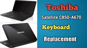 Toshiba Laptop Satellite  C850-A670 Keyboard Replacement Eng Version