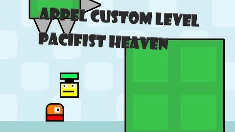Pacifist Heaven - Appel Custom Level 4