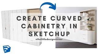 How to create curved joinery or millwork in SketchUp