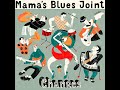 Mamas blues joint  break it down for me 2014