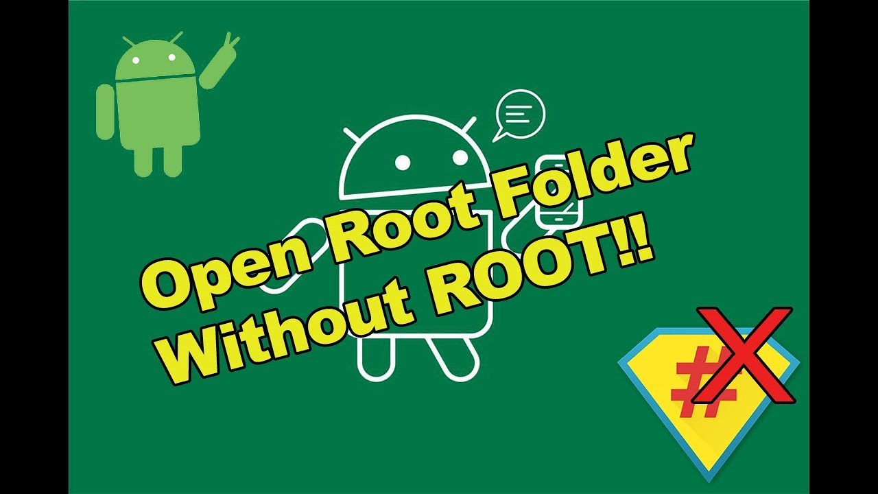 Access Root Folder Without Rooting The Device