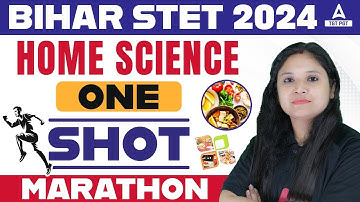 Bihar STET Home Science Marathon 2024 | Bihar STET One Shot Marathon By Prerna Ma