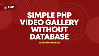 Simple PHP Video Gallery (No Database)