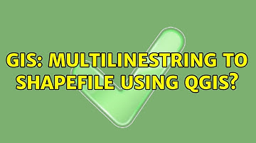 GIS: Multilinestring to shapefile using QGIS?