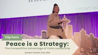 Excerpt: Peace is a Strategy: The Competitive Advantage of Calm Leadership | Danielle Gray