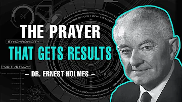 GET RESULTS WITH PRAYER | DR. ERNEST HOLMES