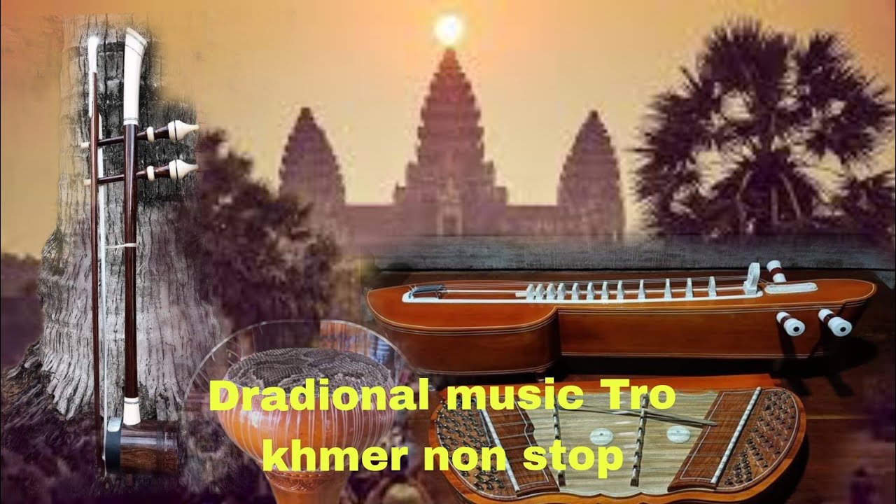 dradional music The Song Tourisms Visit ANKORWAT OF