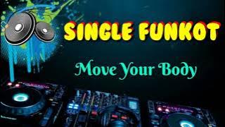 Move Your Body • Dennie Rmx • Single Funkot