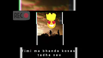 Timi ma bhanda kosau by sugam pokhrel lyrics