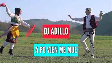 DJ ADILLO - A PO VJEN ME MUE 2k22 (Official Video)