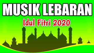 Musik Idul Fitri 2020 🎹 Instrument Musik Hari Raya Lebaran