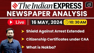 LIVE Newspaper Analysis | The Indian Express | 16 MAY 2024 | Drishti IAS English
