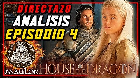 ⚔️ House of the Dragon | Análisis extendido en DIRECTO del EPISODIO 4