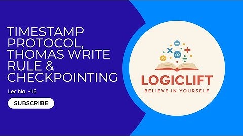 DBMS Concurrency Control: Timestamp Protocol, Thomas Write Rule & Checkpointing || Lec No. 16