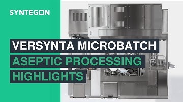 Versynta microBatch: Aseptic Processing Highlights