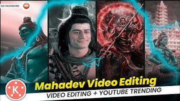 Mahadev Special Video Editing Kinemaster Mahadev Status video Kaise Banaye #EditorShashankChaubey