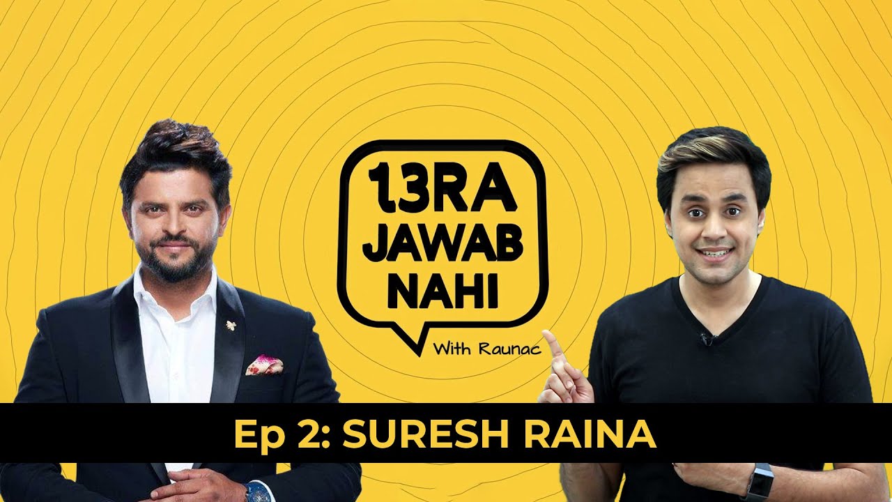 Suresh Raina EXCLUSIVE INTERVIEW with RJ Raunac | 13 Jawab Nahi | Episode 2 | Part 1