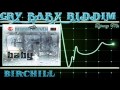 Cry Baby  Riddim mix 2005 [BirChill]  mix by djeasy