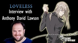 Yun Kougas LOVELESS - Interview with Soubi [English Dub] | Anthony Lawson