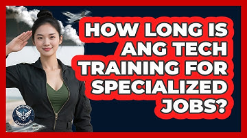 How Long Is ANG Tech Training For Specialized Jobs? - Air Guard Commanders