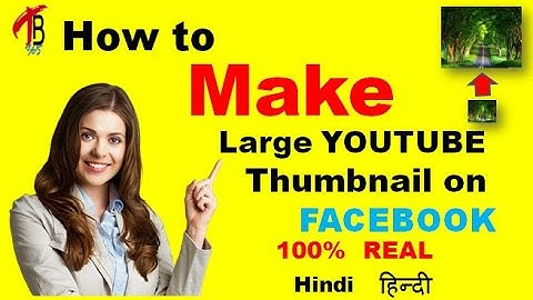 How to MAKE large youtube thumbnail on facebook | 100% REAL