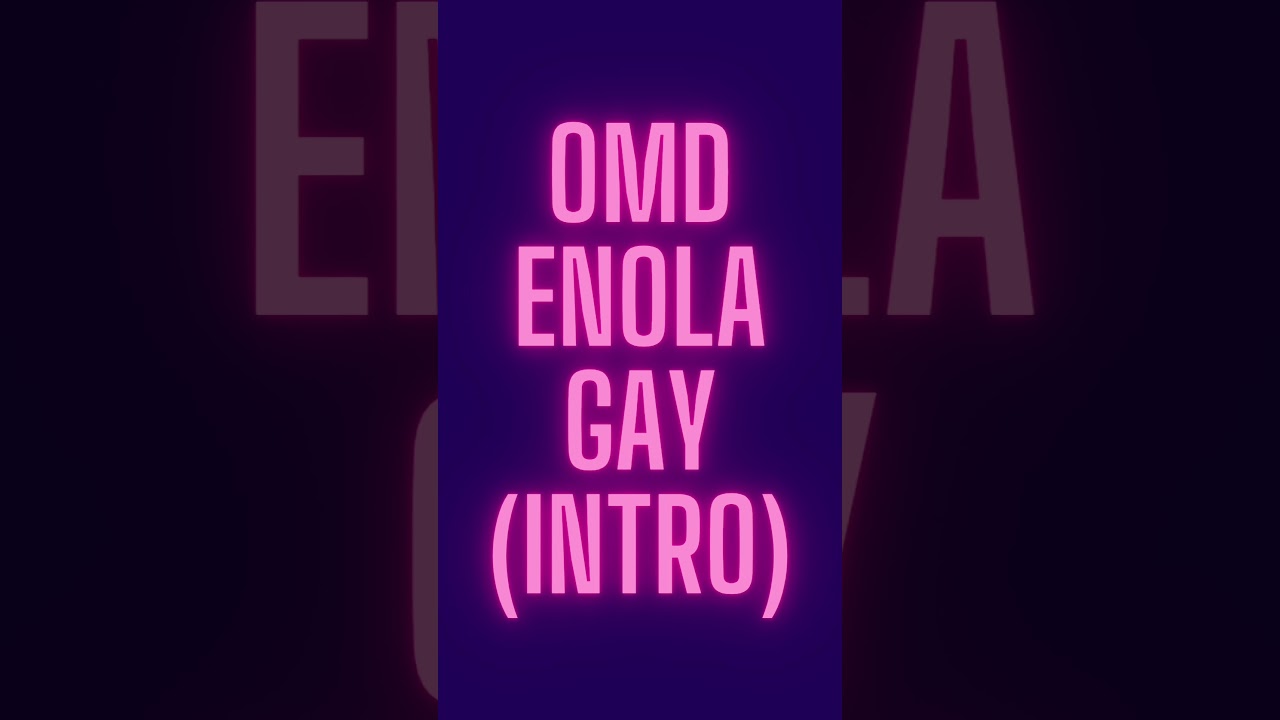 Watch OMD - Enola Gay (Intro) on YouTube Watch OMD - Enola Gay (Intro) on YouTube