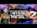 Twisted Metal 2 Playthorugh - Twister