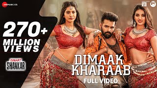 Dimaak Kharaab   Full Video Song | iSmart Shankar | Ram Pothineni, Nidhhi Agerwal & Nabha Natesh