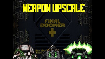 Final Doomer Upscale - All Classes Showcase