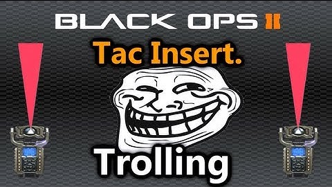 Black Ops 2: Tac Insert Trolling!
