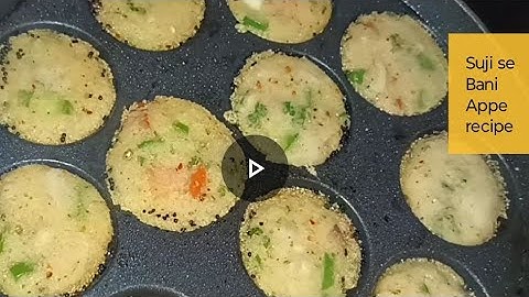 झटपट रवा आप्पे | Instant Rava Appe | How to make Instant Rava Appe |