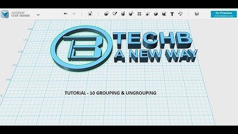 GROUPING & UNGROUPING 123 D DESIGN TUTORIAL