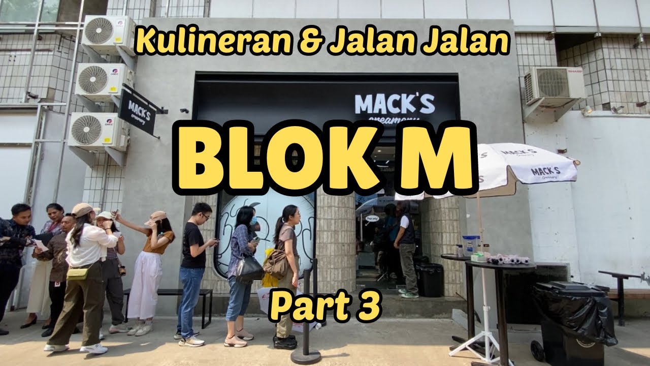 Seharian Explore Kuliner BLOK M Part 3 with 