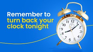 Remember to turn back your clock tonight