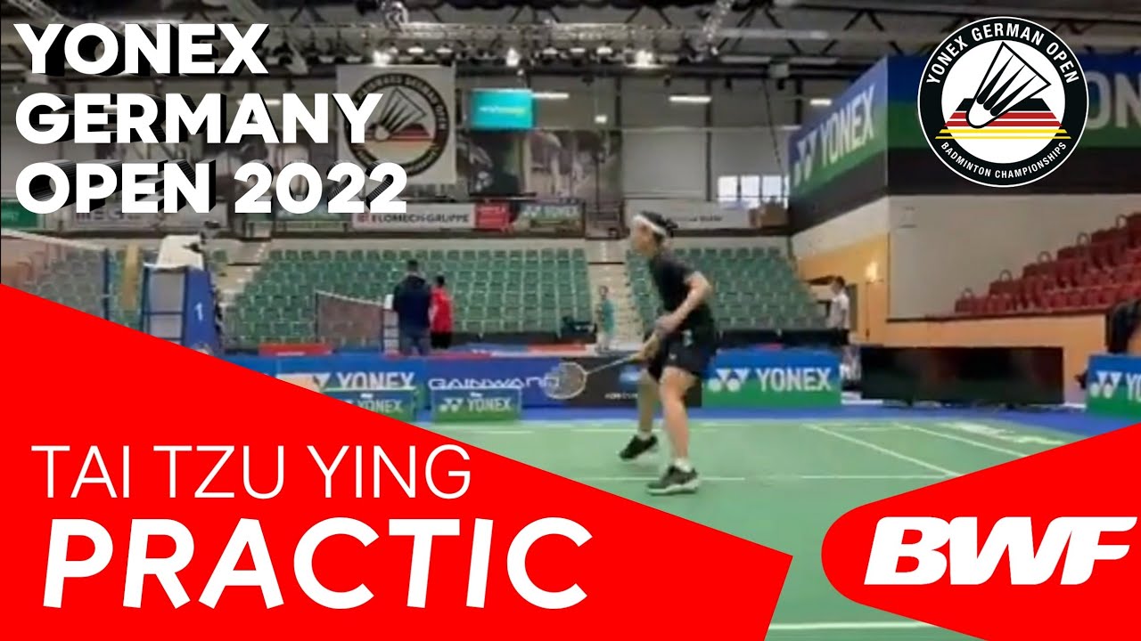 YONEX GAINWARD Germany Open 2022 The World No 1 Tai Tzu Ying Practic Today