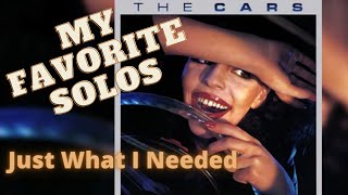 My Favorite Guitar Solos | Just What I Needed | The Cars